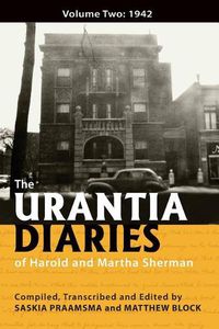 Cover image for The Urantia Diaries of Harold and Martha Sherman: Volume Two: 1942