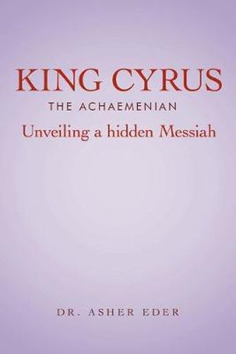 Cover image for King Cyrus the Achaemenian