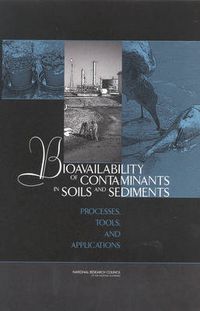 Cover image for Bioavailability of Contaminants in Soils and Sediments: Processes, Tools, and Applications