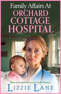 Cover image for Family Affairs at Orchard Cottage Hospital