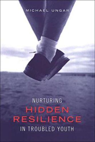 Cover image for Nurturing Hidden Resilience in Troubled Youth