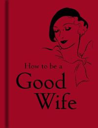Cover image for How to Be a Good Wife