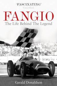 Cover image for Fangio: The Life Behind the Legend