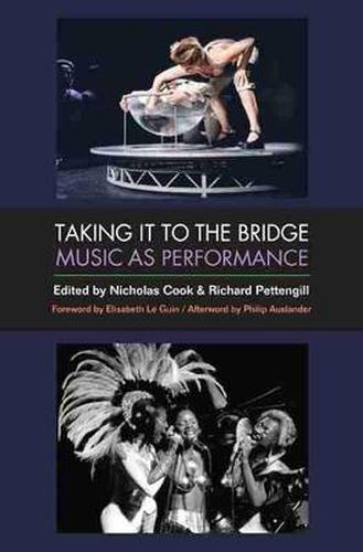 Taking It to the Bridge: Music as Performance