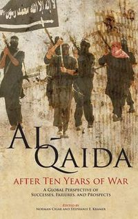 Cover image for Al-Qaida After Ten Years of War: A Global Perspective of Successes, Failures, and Prospects