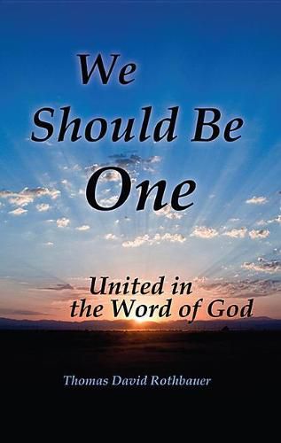 Cover image for We Should Be One: United in the Word of God