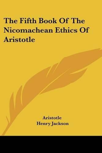 Cover image for The Fifth Book Of The Nicomachean Ethics Of Aristotle