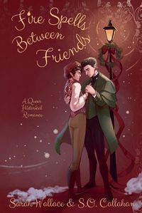 Cover image for Fire Spells Between Friends