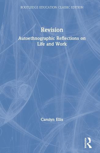 Cover image for Revision: Autoethnographic Reflections on Life and Work