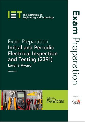 Cover image for Exam Preparation: Initial and Periodic Electrical Inspection and Testing (2391)