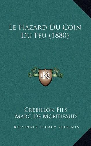 Cover image for Le Hazard Du Coin Du Feu (1880)