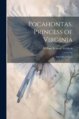 Pocahontas, Princess of Virginia