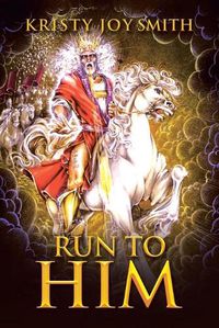 Cover image for Run to Him