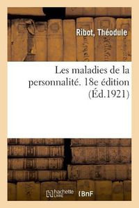 Cover image for Les Maladies de la Personnalite. 18e Edition