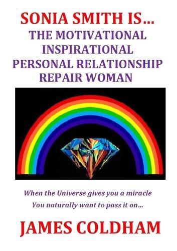Cover image for Sonia Smith is... the Motivational Inspirational Personal Relationship Repair Woman