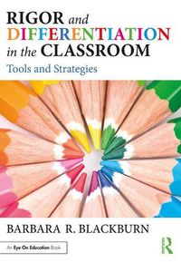 Cover image for Rigor and Differentiation in the Classroom: Tools and Strategies