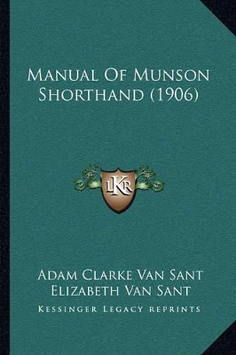 Cover image for Manual of Munson Shorthand (1906)