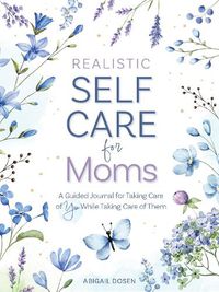 Cover image for Realistic Self-Care for Moms