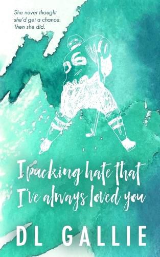 Cover image for I Pucking Hate That I've Always Loved You SE