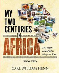 Cover image for My Two Centuries in Africa (Book Two)