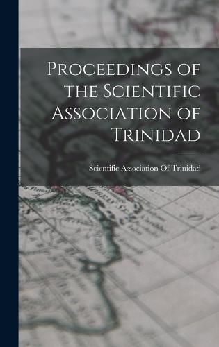 Cover image for Proceedings of the Scientific Association of Trinidad
