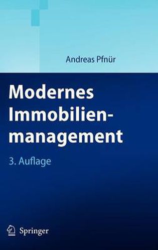 Cover image for Modernes Immobilienmanagement: Immobilieninvestment, Immobiliennutzung, Immobilienentwicklung und -betrieb