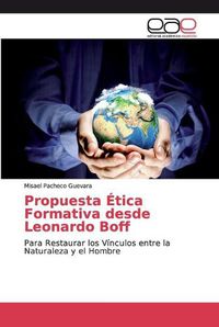 Cover image for Propuesta Etica Formativa desde Leonardo Boff