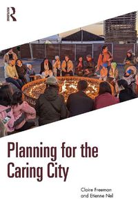 Cover image for Planning for the Caring City