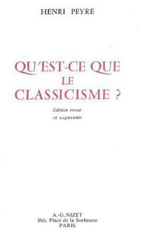 Cover image for Qu'est-ce Que Le Classicisme