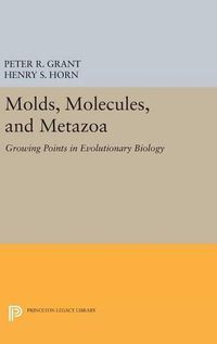 Cover image for Molds, Molecules, and Metazoa: Growing Points in Evolutionary Biology