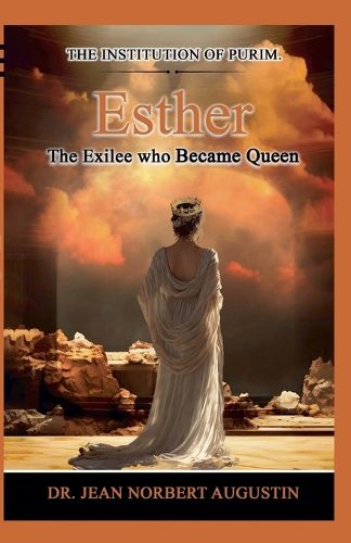 Cover image for Esther - The Exilee who Became Queen