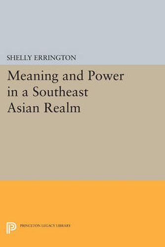 Cover image for Meaning and Power in a Southeast Asian Realm