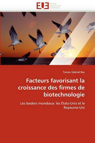 Cover image for Facteurs Favorisant La Croissance Des Firmes de Biotechnologie