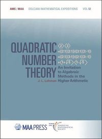 Cover image for Quadratic Number Theory: An Invitation to Algebraic Methods in the Higher Arithmetic