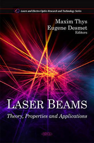 Cover image for Laser Beams: Theory, Properties & Applications