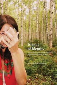 Cover image for Islands of Identity: History-writing and identity formation in five island regions in the Baltic Sea