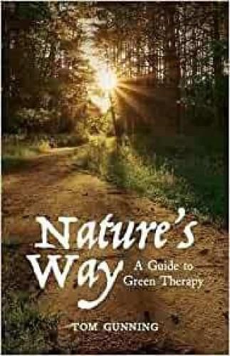 Natures Way: A Guide to Green Therapy