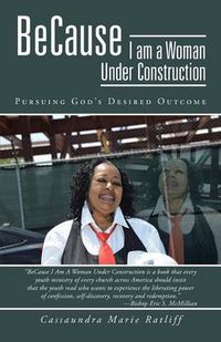 Cover image for Because I Am a Woman Under Construction