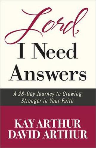 Cover image for Lord, I Need Answers: A 28-Day Journey to Growing Stronger in Your Faith