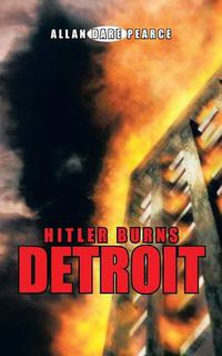 Cover image for Hitler Burns Detroit