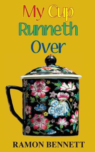 Cover image for My Cup Runneth Over