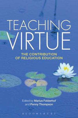 Cover image for Teaching Virtue: The Contribution of Religious Education