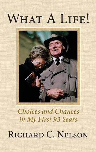 Cover image for What a Life! Choices and Chances in My First 93 Years