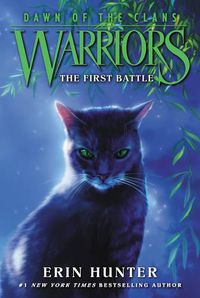 Cover image for Warriors: Dawn of the Clans #3: The First Battle