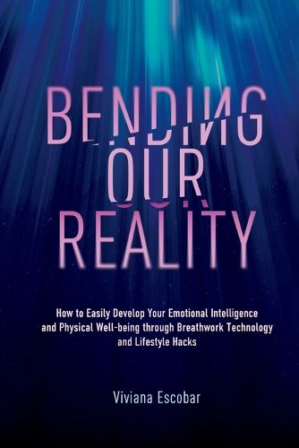 Cover image for Bending Our Reality