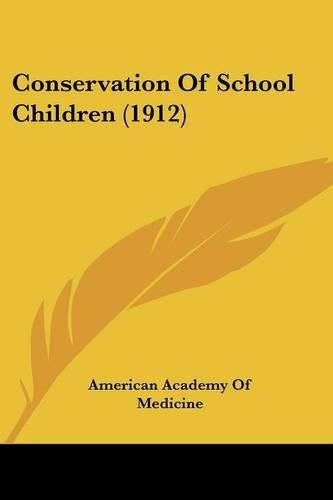 Cover image for Conservation of School Children (1912)