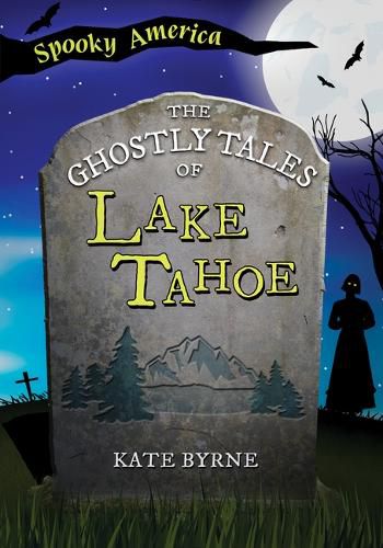 Cover image for The Ghostly Tales of Lake Tahoe