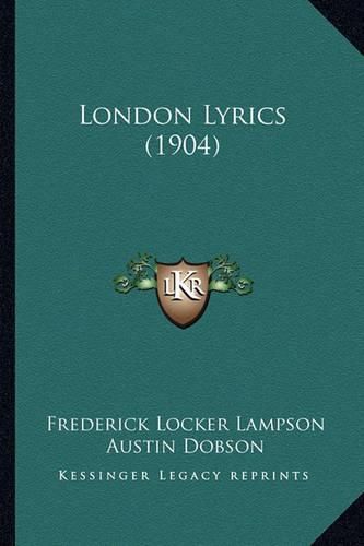 London Lyrics (1904) London Lyrics (1904)