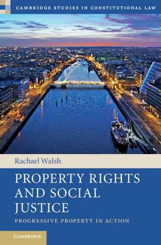 Cover image for Property Rights and Social Justice: Progressive Property in Action