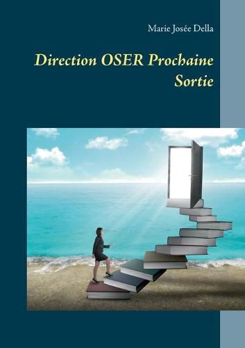 Cover image for Direction OSER Prochaine Sortie